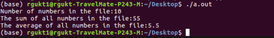 (base) rgukti@rgukt-TravelMate-P243-M:-/Desktop$ ./a.out Number of numbers in the file: 10 The sum of all numbers in the file