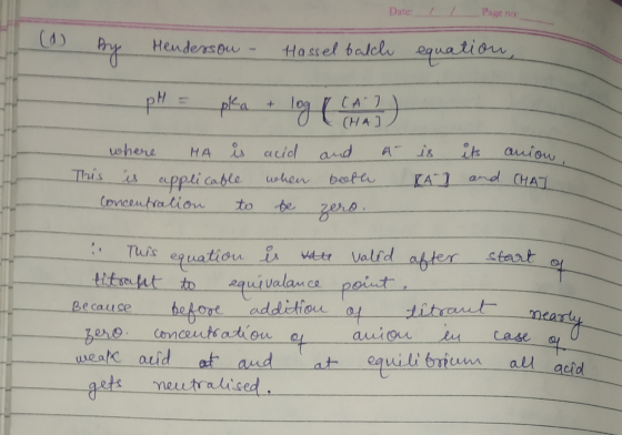 Date: 1 1 Page no (a by Henderson - Hassel balch equation, - pH = pka + log ( THAT CAI A where HA is This is applicable Conce