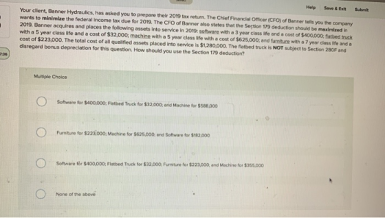 Help Save & Exit Submit Your client, Banner Hydraulics, has asked you to prepare their 2019 tax return. The Chief Financial O