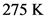 275 K
