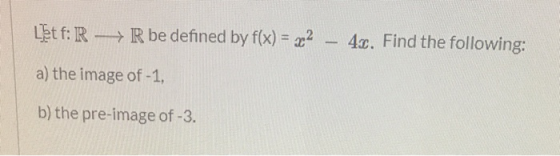 Set Theory Let F R R Be Defined By F X X2 40 Find Homeworklib