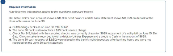 Required information [The following information applies to the questions displayed below.] Del Gato Clinics cash account sho