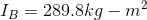 I_{B}=289.8 kg-m^{2}
