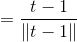 = \frac{t-1}{\|t-1\|}