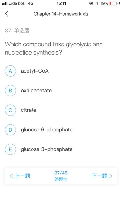 il Uide bol. 4G 15:11 @ 1 19%D Chapter 14-Homework.xls 37. Which compound links glycolysis and nucleotide synthesis? A acetyl