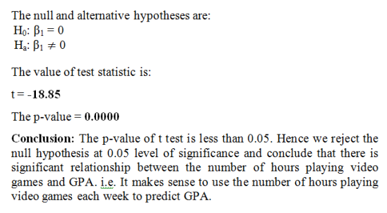 The null and alternative hypotheses are: Ho: B1 = 0 H: B1 * 0 The value of test statistic is: t=-18.85 The p-value = 0.0000 C
