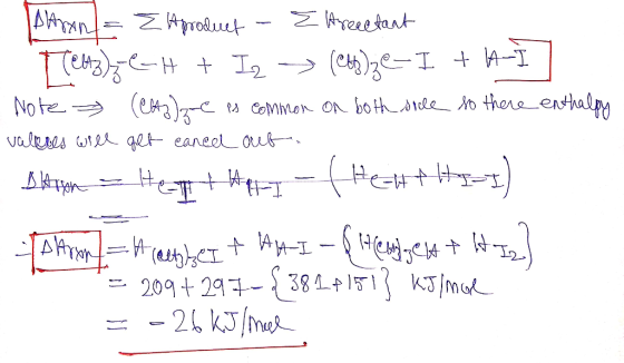 Alyante E product - E la receteat 1. (eltz)z C-H + Iz » (et) e-I thi] Note ² (Ct3z-C is common on both side so there enthalpy