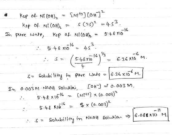-16 3 . 113 * Ksp of Ní (04), = {n9+23 204] Kep Of Ni COH) = (25)? =453, In pure wats, kip of NICOH = 5.48% 10 5.48 xio 16 =