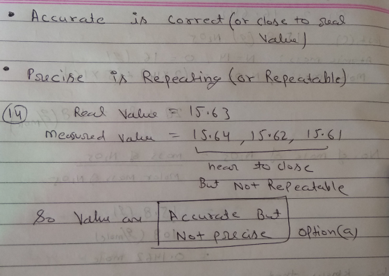 • Accurate is read correct (or close to 1. Valine) • (14 Precise is Repeating (or Repeatable) ) Real Value & 15.63 measured v