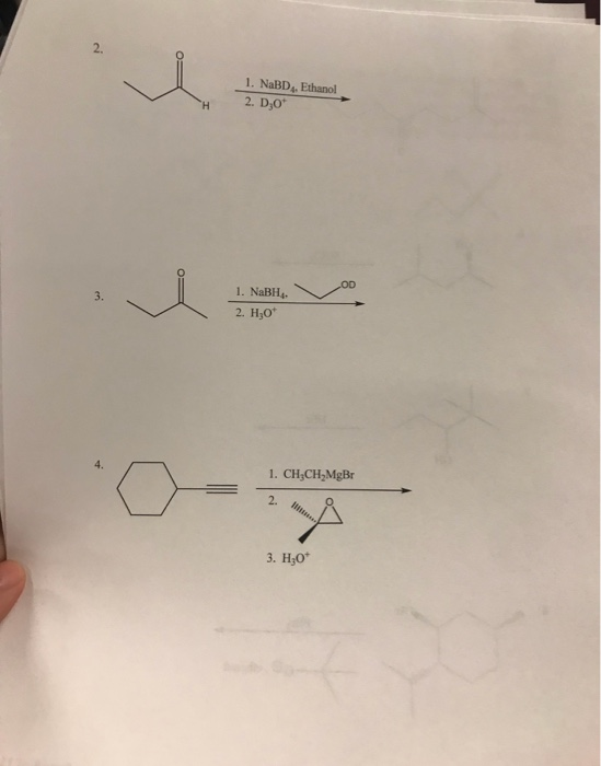 1. NaBD, Ethanol 2. DO н 1. NaBH 3. 2. H,о 4. 1. CH,CH2MgBr 2. 3. Н.о°