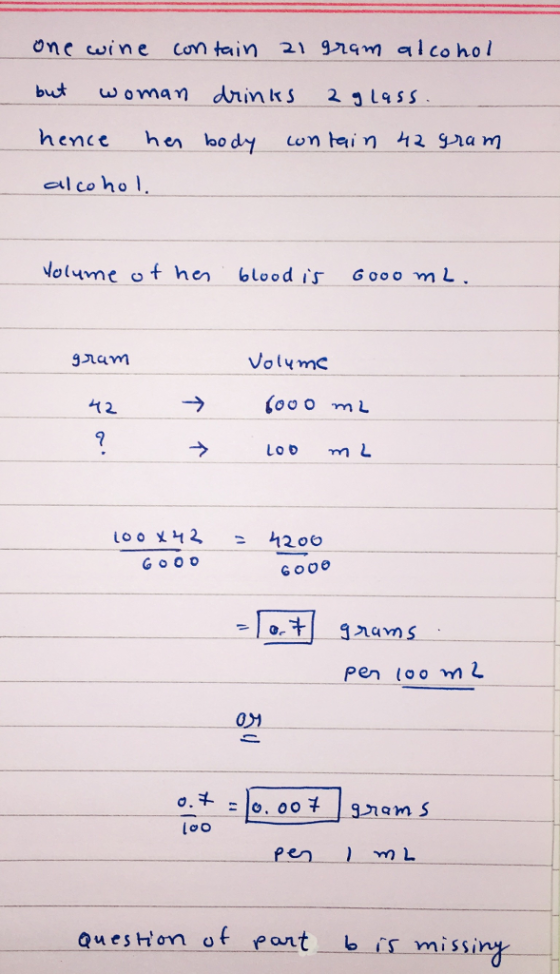one coin e con tain 21 a ↓ co ho l hence hen body uwn tein am al coho Volume of her blood i5 Go。。mL Volymc GoOD Goo0 -1o.ti g加vns loo Queshom o i missin