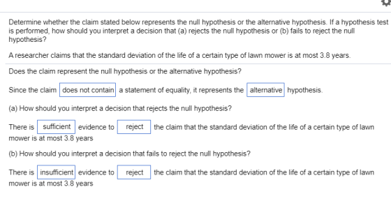 Determine whether the claim stated below represents the null hypothesis or the alternative hypothesis. If a hypothesis test i