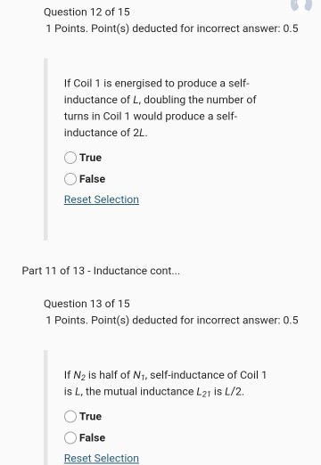 Question 12 of 15 1 Points. Point(s) deducted for incorrect answer: 0.5 if Coil 1 is energised to produce a self- inductance
