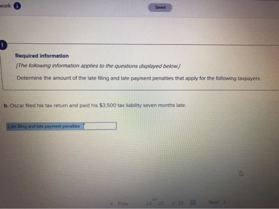 work A Saved Required information (The following information applies to the questions displayed below) Determine the amount o