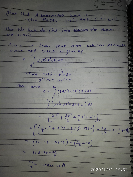 Date Page giren that A parametric وديبور +3+gte y(t)= ++3 te [1,2] then We have to find area between the curwe. and x-axis. s