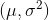 (\mu, \sigma^2)