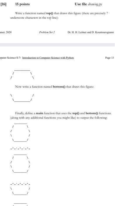 [16] 15 points Use file drawing.py Write a function named top that draws this figure (there are precisely 7 underscore charac