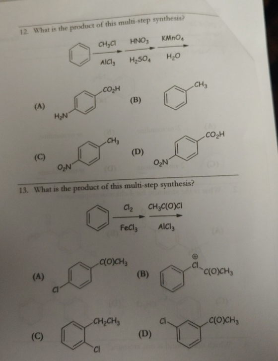 12. What is the product of this multi-step synthesis? CHCI HNO3 KMnO, AICI, H250 H2O .CO₂H (B) (A) HyN CO2H CH3 (D) (C) ON O2