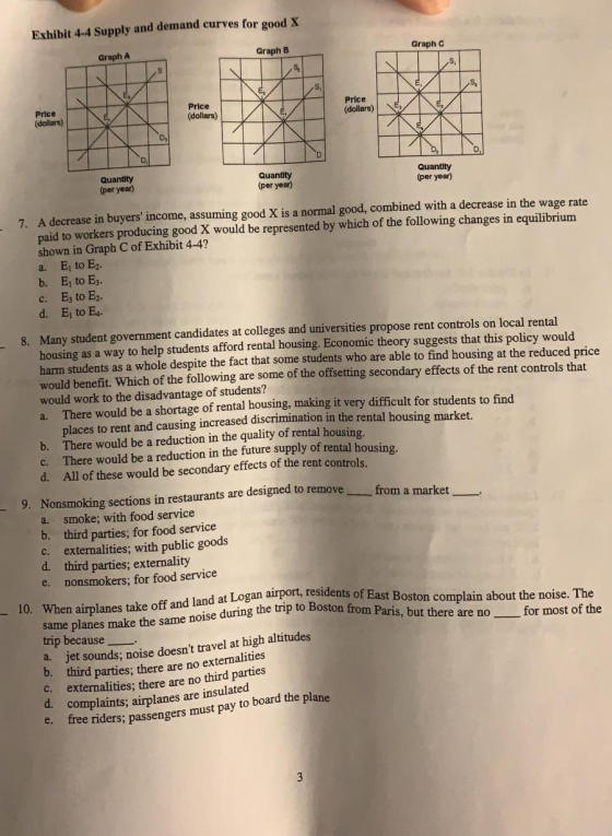 Exhibit 4-4 Supply and demand curves for good X Graph C Graph B Graph A Price (dollars) Price (dollars) Price (dollars) Quant