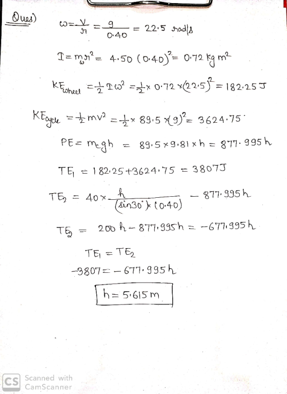 - 22.5 had O40 Tmn4.50 (040) O72 a m KE toheet 72 x22.5)= 182.25J X KEge =mv2 - 89.5 9 3624.75 PE= mgh 877.995 h 89.5x 9,81 x