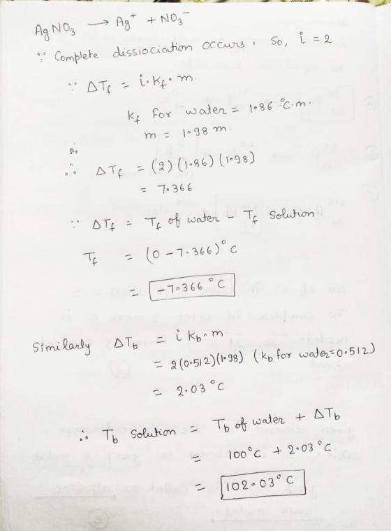 Ag NO₂ Complete Ag+ + NO3- dissiociation occurs. So, i = 2 Ate - inkF. m. Kf m for water = 1086 c.m. = 1998 m. o ATC = (2) (