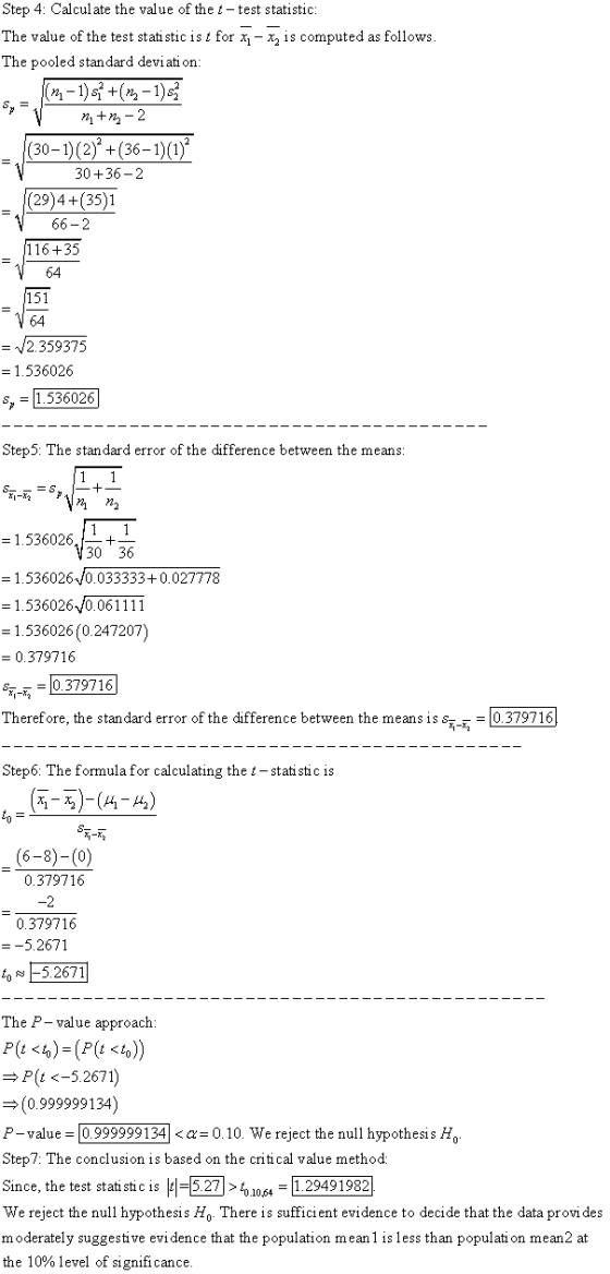 Step 4: Calculate the value of the t-test statistic: The value of the test statistic is t for 27 - xz is computed as follows.