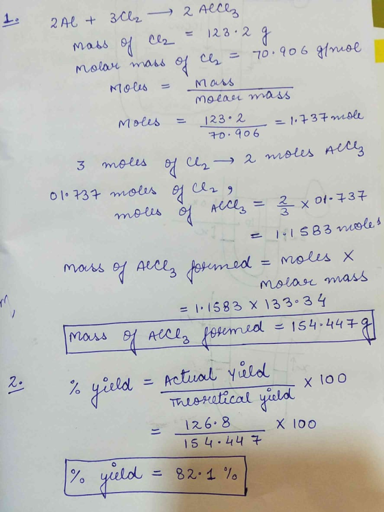 1. 2A6 + 3Cl2 - 2 Alchz mass of cha = 123.2 g Molar mass of ch = 70.906 g/mol Moles = Mass moean mass Moles = 123.2 = 1.737 m