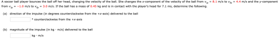 A soccer ball player bounces the ball off her head, changing the velocity of the ball. She changes the x-component of the vel