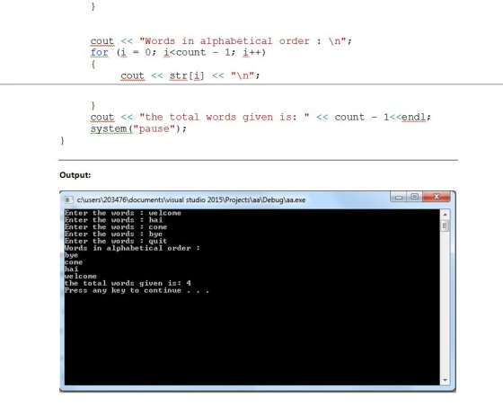 cout<< Words in alphabetical order n; for (i 0 kcount1 i++) cout<< strli] <<n; cout << the total words given is: << cou