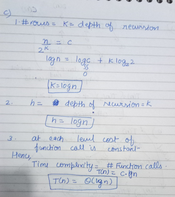 1. #rows = K = depth of recursion. logn = logo t k log 2 (K=logn, 2. = depth of recursion=k h= logn) 3. at each function leve