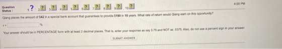 ? 222.22.22.2.2012 400 PM Oiang places the amount of 542 in a special bank account that guarantees to provide $180 in 10 year