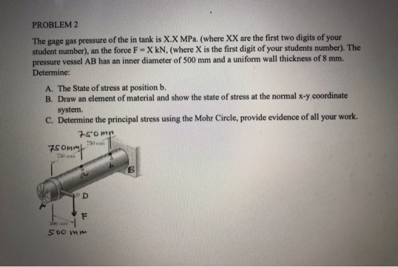 PROBLEM 2 The gage gas pressure of the in tank is X.X MPa. (where XX are the first two digits of your student number), an the