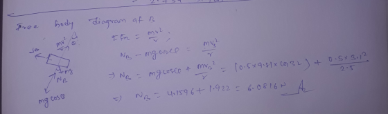 v free body diagram at B muz a v NR mg cosce mvh ng cosce of mva? 2. +0.5x3-12 Ang - NB 70 = 10.5 x 9.81 x 20 32 ) + NB = 4.1