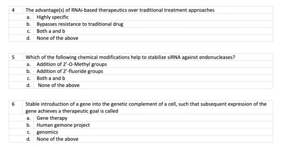 The advantage (s) of RNAi-based therapeutics over traditional treatment approaches Highly specific b. Bypasses resistance to