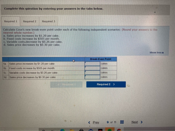 Complete this question by entering your answers in the tabs below. Required 1 Required 2 Required 3 Calculate Coves new brea
