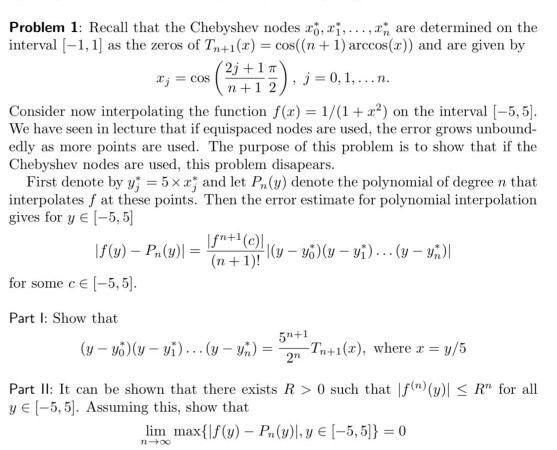 2+17), j = 0,1...... Problem 1: Recall that the Chebyshev nodes x0, 71,..., are determined on the interval (-1,1) as the zero