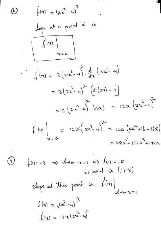 © fra) = (2x+- 0) . slope at a point ä is a 20 :: f()= 3(2x-3). It (227-es) = 3/22?x)? (3 (73) –0] =3 (22-4,5 (02) = 124 (22