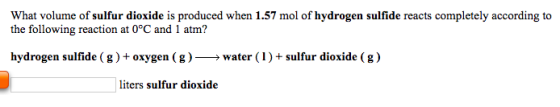 What volume of sulfur dioxide is produced when 1.57 mol of hydrogen sulfide reacts completely according to the following reac