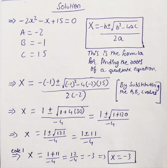 Solution => – 2012 – X+15= 0 A=-2 B = -1 c=15 Tv X=-bI/6²-4ac za This is the formula for finding the doors of a quadoatic equ
