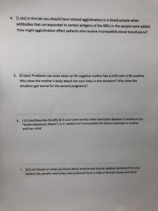 4. (1 pts) in this lab you should have noticed agglutination in a blood sample when antibodies that corresponded to certain a