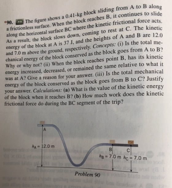 The figure shWhen the blocke the kinetic *90. > The figure shows a 0.41-kg block sliding from A to B alon. a frictionless sur