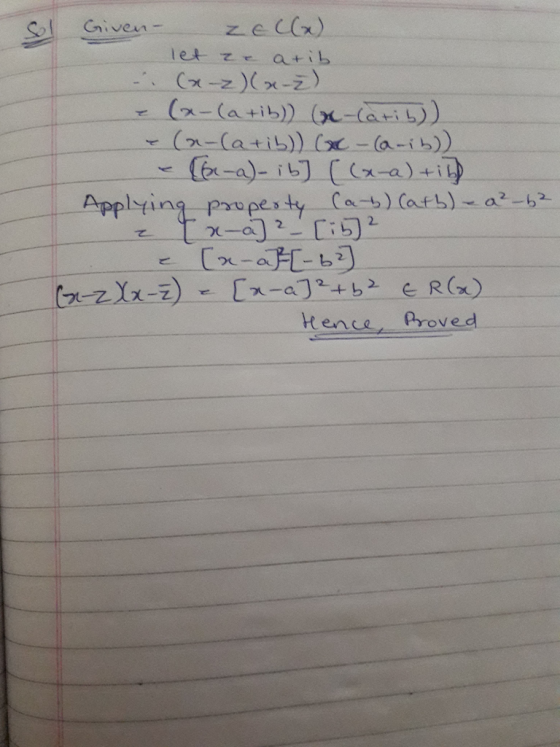 zEClx) Given- let ze atib (x-z)(x-Z) (2-(atib) (-Carib)) (2-(atib)) G-(a-ib)). - (-a)- ib] ((x-a)+i) Applying propesty Ca-b)