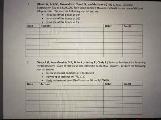 (Quinn A., Ariel C., Kassandra J., Sarah O., and Garrison S.) July 1, 2019, Leeward Corporation issued $2,000,000 face value