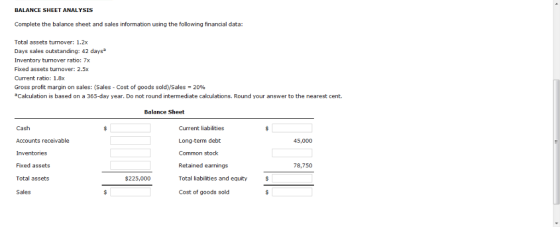 BALANCE SHEET ANALYSIS Complete the balance sheet and sales information using the following financial data: Total assets turn
