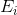 E_i