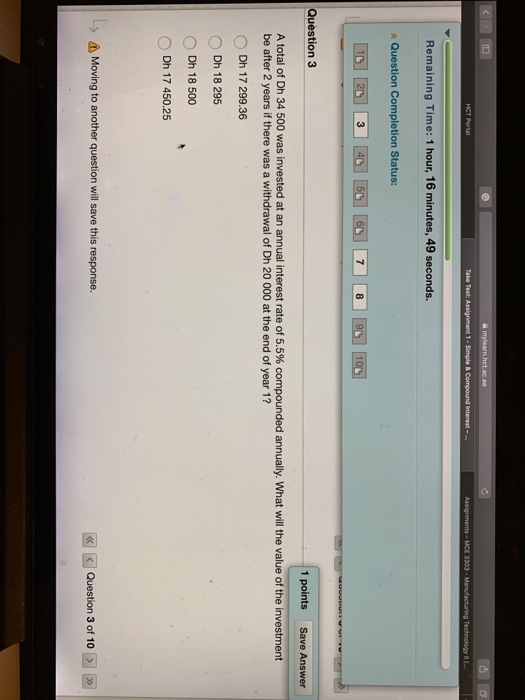 HCT Portal Take Test: Assignment 1Simple Compound interest Agents - MCL3103 Maracturing Technology Remaining Time: 1 hour, 16