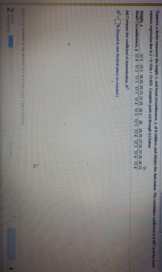 Suppose a doctor measures the height, x, and head circumference, y, of 8 children and obtains the data below. The correlation