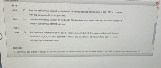 2042 June 30 Paid the semiannual interest on the bonds. The bond discount amortization of $261,693 is combined with the semia