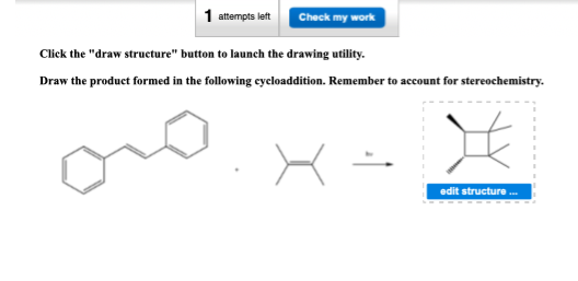 attempts left Check my work Click the draw structure button to launch the drawing utility. Draw the product formed in the f