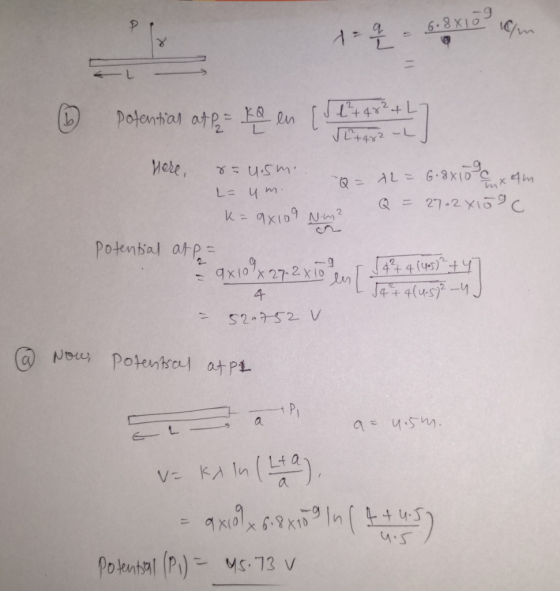1- q = 6.8x10 16m - potential ate teen ( 1984) VL+482 - L= um. here, r=4.5m. o- a2= 6.8810 C 4m Q = 27.2x109c K=9x109 Nm² pot